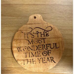 Rustic Wooden Ornament With Engraved "Its The Most Wonderful Time Of The Year"